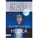 Byla prý docela hezká - Michel Bussi