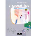 V zahradě času Karel Růžička + CD klavír sólo – Zboží Mobilmania