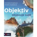 Objektiv objevuje svět