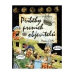 Příběhy prvních objevitelů - Clarke Penny – Hledejceny.cz