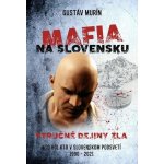 Mafia na Slovensku – Stručné dejiny zla II. - Gustáv Murín – Zbozi.Blesk.cz