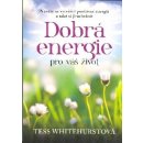 Tess Whitehurstová: Dobrá energie pro váš život