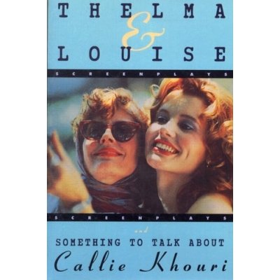 Thelma and Louise / Something to Talk about - Khouri, Callie – Hledejceny.cz