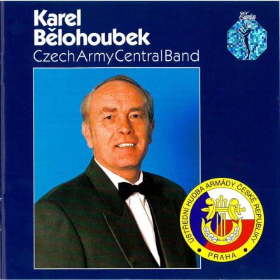 Karel Bělohoubek - Czech Army Central Band CD – Zbozi.Blesk.cz