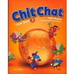 Chit Chat 2 class Book - Shipton Paul – Hledejceny.cz