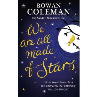 We Are All Made of Stars - Rowan Coleman - Paperback – Zbozi.Blesk.cz