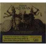 Squiban Didier - Les Plus Grands Themes d'Anne De Bretagne CD – Hledejceny.cz