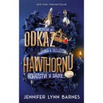 Odkaz Hawthornů - Jennifer Lynn Barnes – Hledejceny.cz