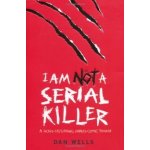 I am Not a Serial Killer - Dan Wells – Hledejceny.cz