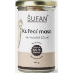 ŠUFAN Kuřecí maso ve vlastní šťávě 240 g – Sleviste.cz
