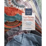 Knitter's Handy Book of Top-Down Sweaters – Zbozi.Blesk.cz