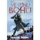 Spoutaní bohové 1 - Ve stínu bohů - Rachel Dunne