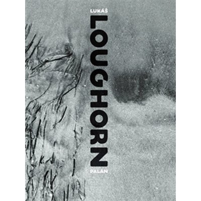 Loughorn – Palán Lukáš