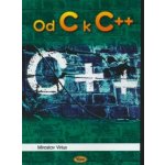 Od C k C++ - Miroslav Virius – Hledejceny.cz