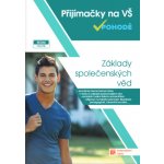 Přijímačky na Vysoké školy V pohodě - Základy společenských věd - kolektiv autorů – Hledejceny.cz