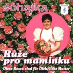 Šohajka - Růže pro maminku CD – Hledejceny.cz