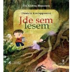 Jde sem lesem - Daniela Krolupperová – Hledejceny.cz