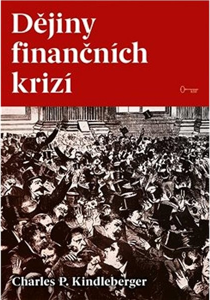 Dějiny finančních krizí - Charles P. Kindleberger