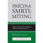 Príčina smrti: Míting - Patrick Lencioni – Hledejceny.cz