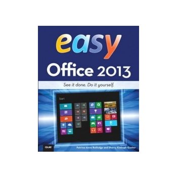 Easy Office 2013 S. Gunter, P. Rutledge