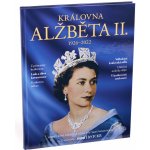 Královna Alžběta II. 1926—2022 - dárkové vydání - Kompletní příběh života britské panovnice – Hledejceny.cz