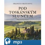 Pod toskánským sluncem - Frances Mayes – Hledejceny.cz