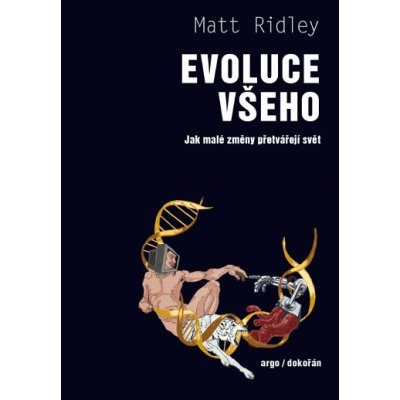 Evoluce všeho - Matt Ridley – Hledejceny.cz