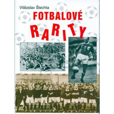 Fotbalové rarity - Vítězslav Šlechta – Hledejceny.cz