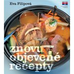 Znovuobjevené recepty - Filipová Eva – Hledejceny.cz