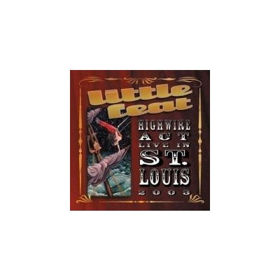 Little Feat - Highwire act live in st. CD – Hledejceny.cz