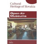 Open-Air Museums – Cultural Heritage of Slovakia - Iveta Zuskinová – Hledejceny.cz