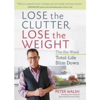 Lose the Clutter, Lose the Weight