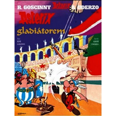 Asterix 3 - Asterix Gladiátorem - 6. vydání - R. Goscinny, A. Uderzo