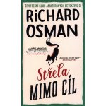 Střela mimo cíl - Čtvrteční klub amatérských detektivů 3 - Richard Osman – Hledejceny.cz