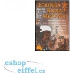 Etiopská kniha mrtvých - Jaromír Kozák – Hledejceny.cz