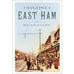 Bygone East Ham – Hledejceny.cz