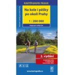 NA KOLE I PĚŠKY PO OKOLÍ PRAHY 1:200 000 - – Hledejceny.cz