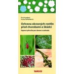 Ochrana okrasných rostlin před chorobami a škůdci - Kapesní příručka pro domov a zahradu - Eva Hrudová, Ivana Šafránková – Hledejceny.cz