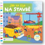 Jak to žije na stavbě – Sleviste.cz