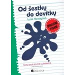 Od šestky do devítky - Lucie Honsigová, Brožovaná – Hledejceny.cz