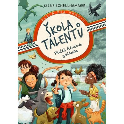 Škola talentů: Příliš hlučná zvířata - Silke Schellhammer – Hledejceny.cz