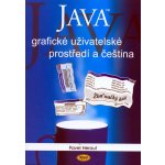 Java - grafické uživatelské prostředí a čeština - Herout Pavel – Hledejceny.cz