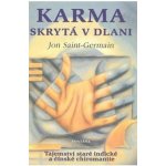 Karma skrytá v dlani -- Tajemství staré indické a čínské chiromantie - Jon Saint-Germain – Zboží Mobilmania