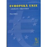 Evropská unie v otázkách a odpovědích Petr Gola – Hledejceny.cz