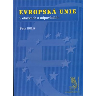 Evropská unie v otázkách a odpovědích Petr Gola – Zbozi.Blesk.cz