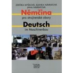 Němčina pro strojírenské obory / Deutsch im Maschinenbau - Myšková Z., Návratová B., Návratová J. – Zbozi.Blesk.cz