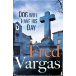 Dog Will Have His Day - Vargas Fred – Hledejceny.cz