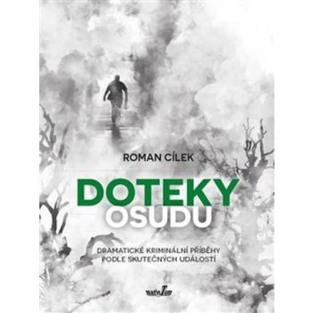 Doteky osudu - Cílek Roman