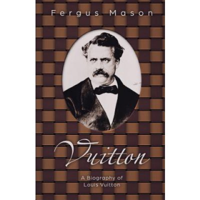 Vuitton: A Biography of Louis Vuitton od 496 Kč - Heureka.cz