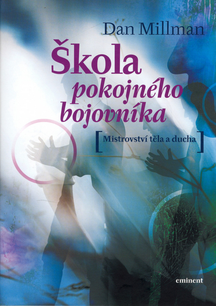 Škola pokojného bojovníka - Dan Millman